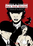 New York Stories. Il morso del serpente Panna Maria di José Muñoz, Jerome Charyn edito da Oblomov Edizioni