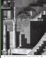 Annali di architettura (2017) vol.29 edito da Marsilio