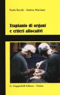 Trapianto di organi e criteri allocativi di Paolo Becchi, Andrea Marziani edito da Giappichelli