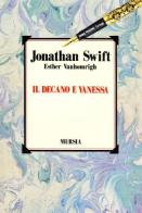 Il decano e Vanessa di Jonathan Swift, Esther Vanhomrigh edito da Ugo Mursia Editore