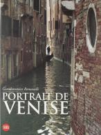 Portrait de Venise. Ediz. illustrata edito da Skira