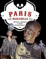 Paris mirabilia. Journey through a rare enchantment. Ediz. illustrata di Ivan Cenzi, Carlo Vannini edito da Logos