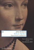 Sole nero. Depressione e melanconia di Julia Kristeva edito da Donzelli