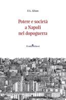 Potere e società a Napoli nel dopoguerra di Percy Allum edito da Guida