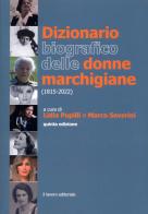 Dizionario biografico delle donne marchigiane (1815-2018) edito da Il Lavoro Editoriale