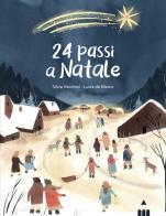 24 passi a Natale. Ediz. a colori di Silvia Vecchini edito da Lapis