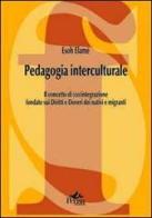 Pedagogia interculturale. Il concetto di (co)integrazione fondato sui diritti e doveri dei nativi e migranti di Esoh Elamé edito da Pensa Multimedia