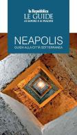 Neapolis. Guida alla città sotterranea. Le guide ai sapori e ai piaceri edito da Gedi (Gruppo Editoriale)