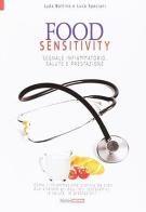 Food sensitivity. Segnale infiammatorio, salute e prestazione di Lyda Bottino, Luca Speciani edito da Correre