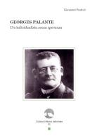 Georges Palante. Un individualista senza speranza di Giovanni Praticò edito da Paguro