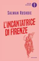 L' incantatrice di Firenze di Salman Rushdie edito da Mondadori