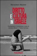 Diritto e cultura in Israele di Menachem Mautner edito da Franco Angeli