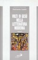 Volti di Gesù nella letteratura moderna vol.3 di Ferdinando Castelli edito da San Paolo Edizioni