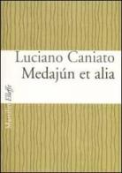 Medajún et alia di Luciano Caniato edito da Marsilio