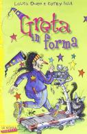 Greta in forma. Greta la strega di Laura Owen, Korky Paul edito da La Scuola SEI