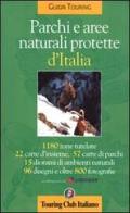 Parchi e aree naturali protette d'Italia edito da Touring
