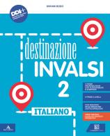 Destinazione INVALSI. Italiano. Per la classe 2ª della Scuola elementare. Con espansione online di Miriam Bodo edito da Carlo Signorelli Editore