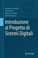 Introduzione al progetto di sistemi digitali di Giuliano Donzellini, Luca Oneto, Domenico Ponta edito da Springer Verlag