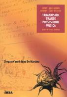 Tarantismo. Transe possessione musica edito da Besa muci