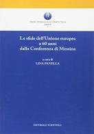 Le sfide dell'Unione europea a 60 anni dalla Conferenza di Messina edito da Editoriale Scientifica