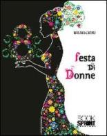 Festa di donne di Bruno Chisu edito da BooksprintEdizioni