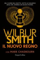 Il nuovo regno di Wilbur Smith, Mark Chadbourn edito da HarperCollins Italia