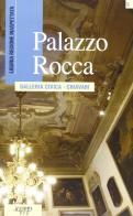 Palazzo Rocca. Galleria civica, Chiavari di Raffaella Fontanarossa edito da SAGEP