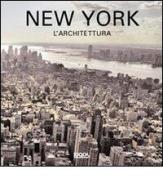 New York. L'architettura. Ediz. italiana, spagnola, portoghese e inglese edito da Logos