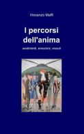 I percorsi dell'anima di Vincenzo Maffi edito da ilmiolibro self publishing