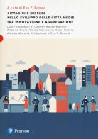 Cittadini e imprese nello sviluppo delle città medie tra innovazione e aggregazione edito da Pearson