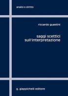 Saggi scettici sull'interpretazione di Riccardo Guastini edito da Giappichelli