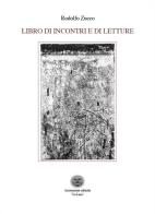 Libro di incontri e di letture di Rodolfo Zucco edito da Associazione culturale La Luna