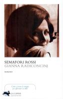 Semafori rossi di Gianna Radiconcini edito da La Lepre Edizioni
