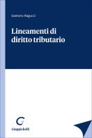 Lineamenti di diritto tributario di Gaetano Ragucci edito da Giappichelli