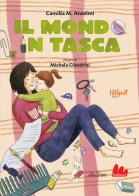 Il mondo in tasca. Ediz. ad alta leggibilità di Camilla M. Anselmi edito da Gallucci
