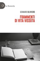Frammenti di vita vissuta di Gennaro Oliviero edito da la Bussola