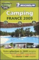 Camping France 2009 edito da Michelin Italiana