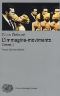 L' immagine-movimento. Cinema vol.1 di Gilles Deleuze edito da Einaudi