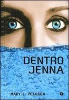 Dentro Jenna di Mary E. Pearson edito da Giunti Editore