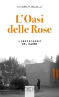 L' oasi delle Rose. Il lebbrosario del Cairo di Sandra Manzella edito da EDB