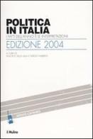 Politica in Italia. I fatti dell'anno e le interpretazioni (2004) edito da Il Mulino