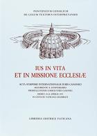 Ius in vita et in missione Ecclesiae. Atti del Simposio internazionale di diritto canonico (dal 19 al 24 aprile 1993) edito da Libreria Editrice Vaticana
