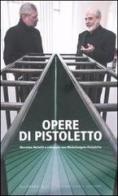 Opere di Pistoletto. Massimo Melotti a colloquio con Michelangelo Pistoletto edito da Allemandi