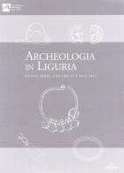 Archeologia in Liguria vol.6 edito da De Ferrari
