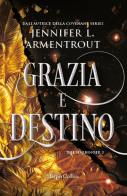 Grazia e destino. Harbinger series vol.3 di Jennifer L. Armentrout edito da HarperCollins Italia