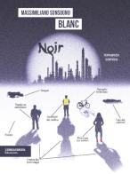 Blanc. Nuova ediz. di Massimiliano Sonsogno edito da isenzatregua
