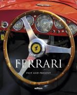 Ferrari. Past and present di Frederic Parmentier, Alberic Haas, Salvador Bocha edito da Editors