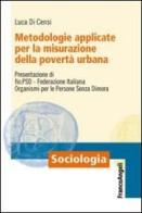 Metodologie applicate per la misurazione della povertà urbana di Luca Di Censi edito da Franco Angeli