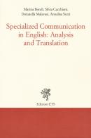 Specialized communication in english: analysis and translation di Marina Bondi, Silvia Cacchiani, Donatella Malavasi edito da Edizioni ETS