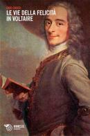 Le vie della felicità in Voltaire di Enzo Cocco edito da Mimesis